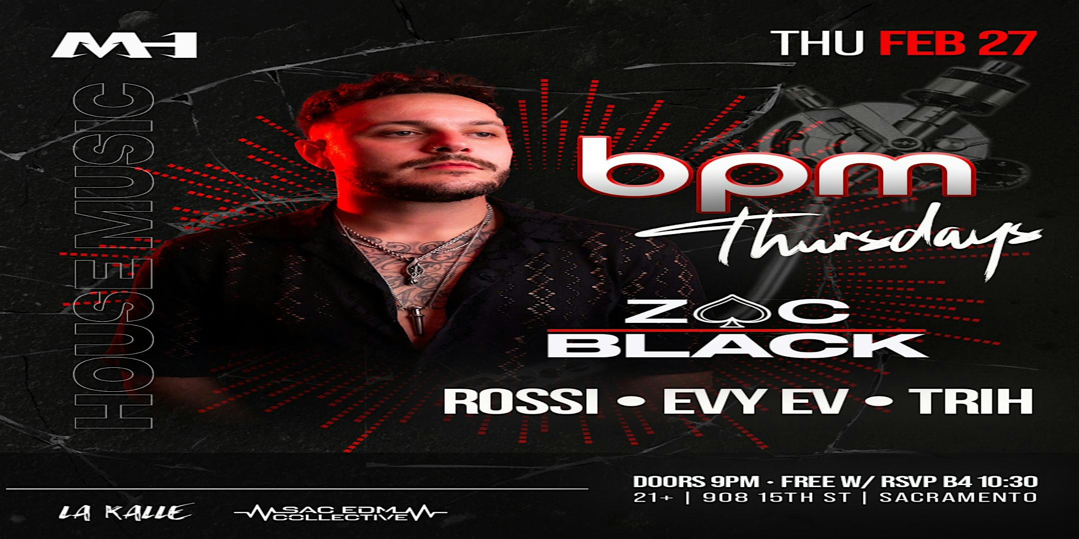 BPM Thursdays – Zac Black Early RSVP – Sacramento, CA