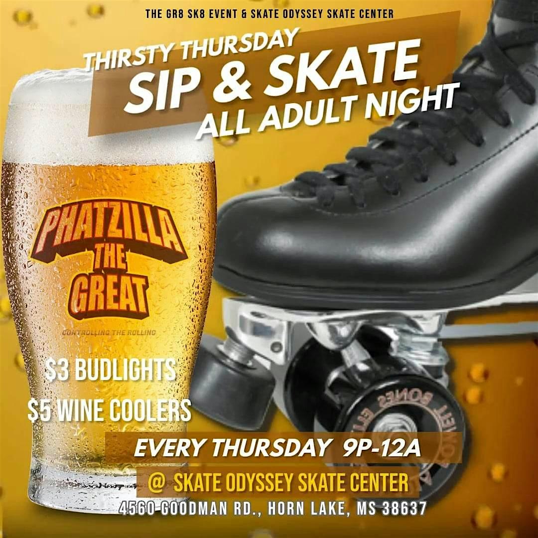 Thirsty Thursdays Adult Skate 9pm-12am 21+ DJ PHATZILLA DA GREAT – Horn Lake, MS