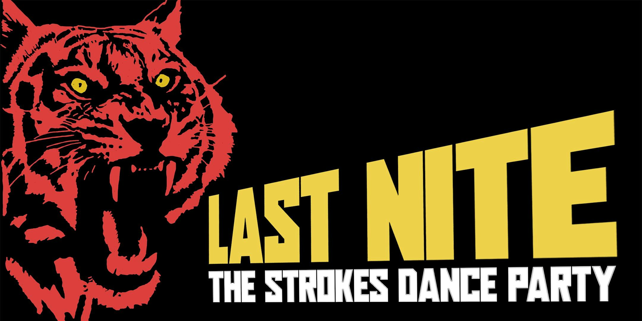 LAST NITE [THE STROKES DANCE PARTY] – New York, NY