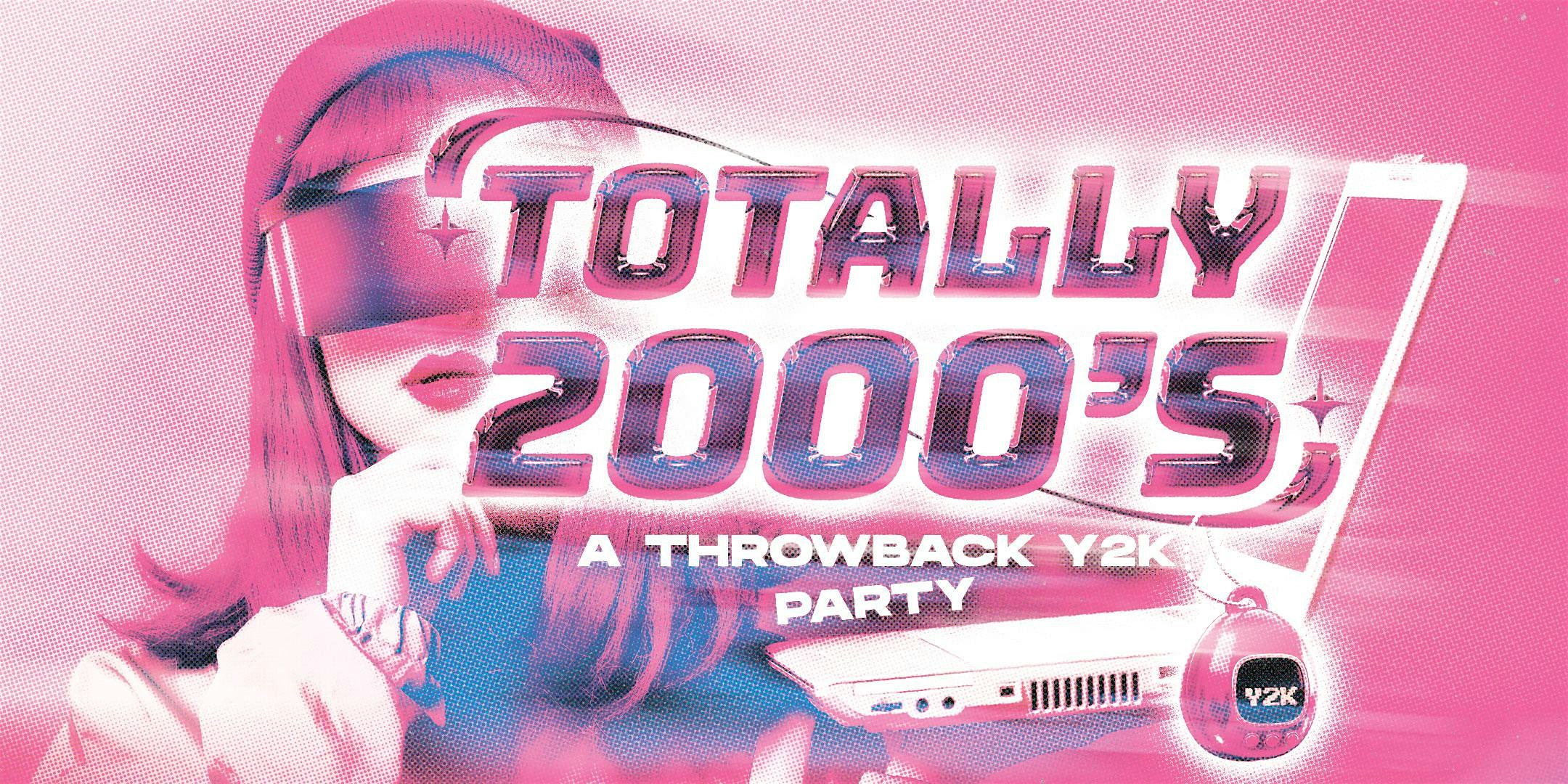 Totally 2000’s Party – Hoboken (21+) – Hoboken, NJ