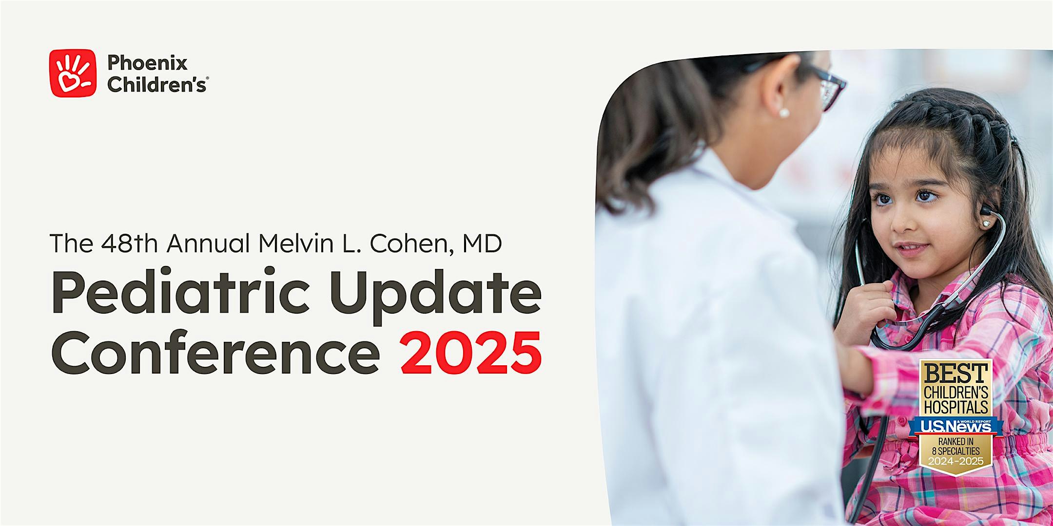 48th Annual Melvin L Cohen, MD Pediatric Update 2025 – Paradise Valley, AZ