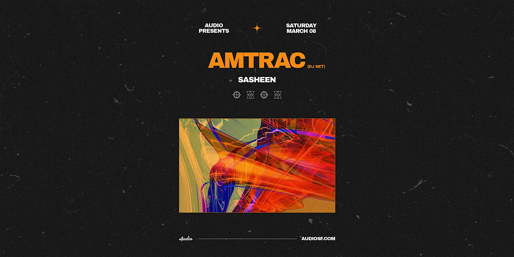 Amtrac (DJ Set) – San Francisco, CA