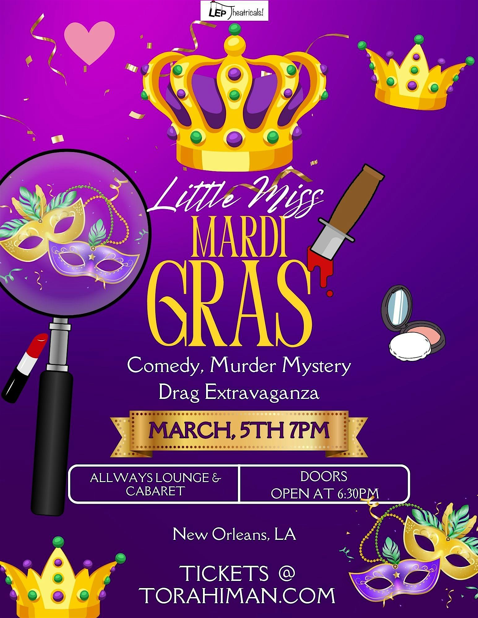 Little Miss Mardi Gras- Drag Murder Mystery – New Orleans, LA