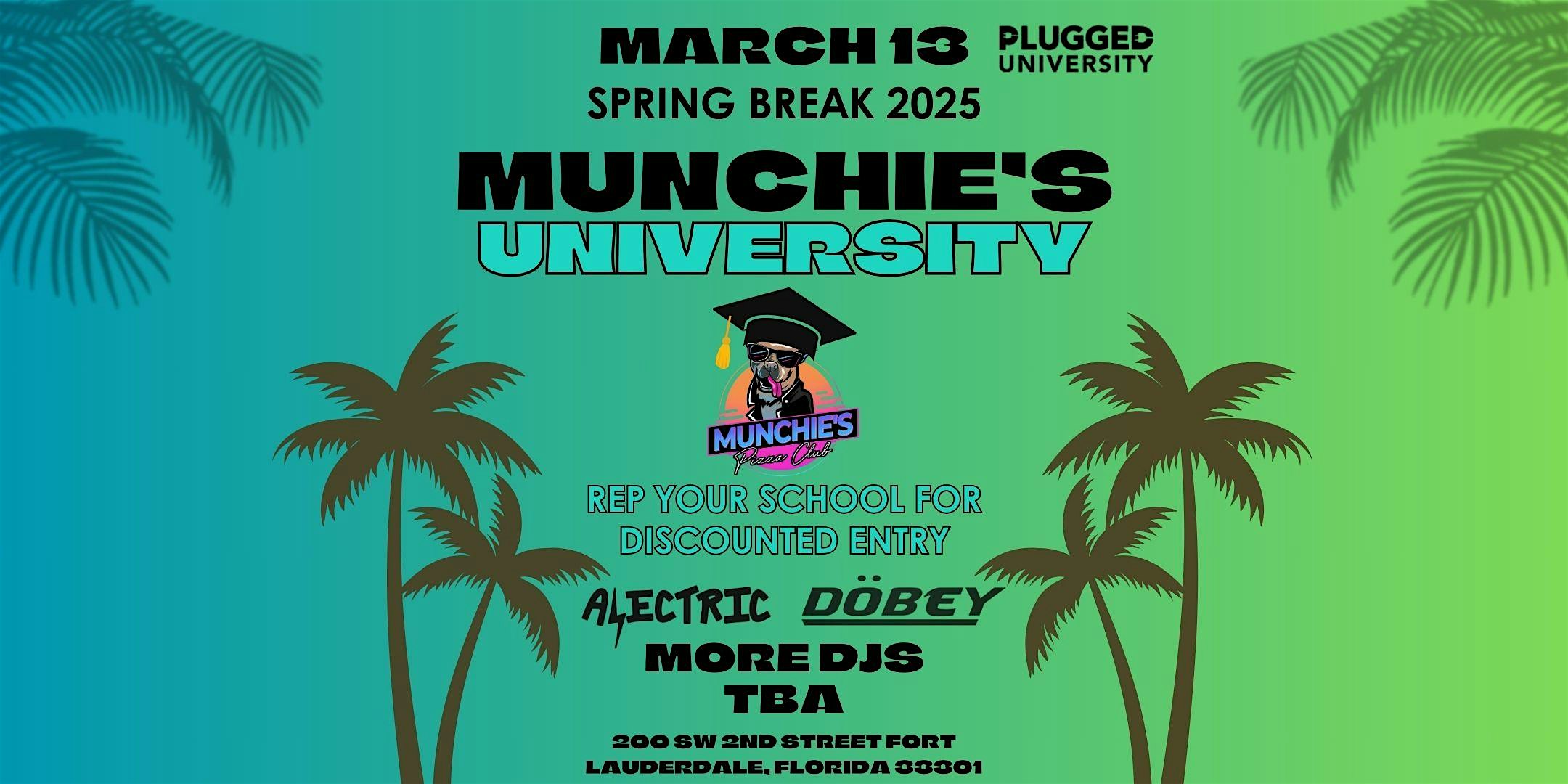 3/13- MUNCHIE’S UNIVERSITY – SPRING BREAK 2025 @ MUNCHIE’S – Fort Lauderdale, FL