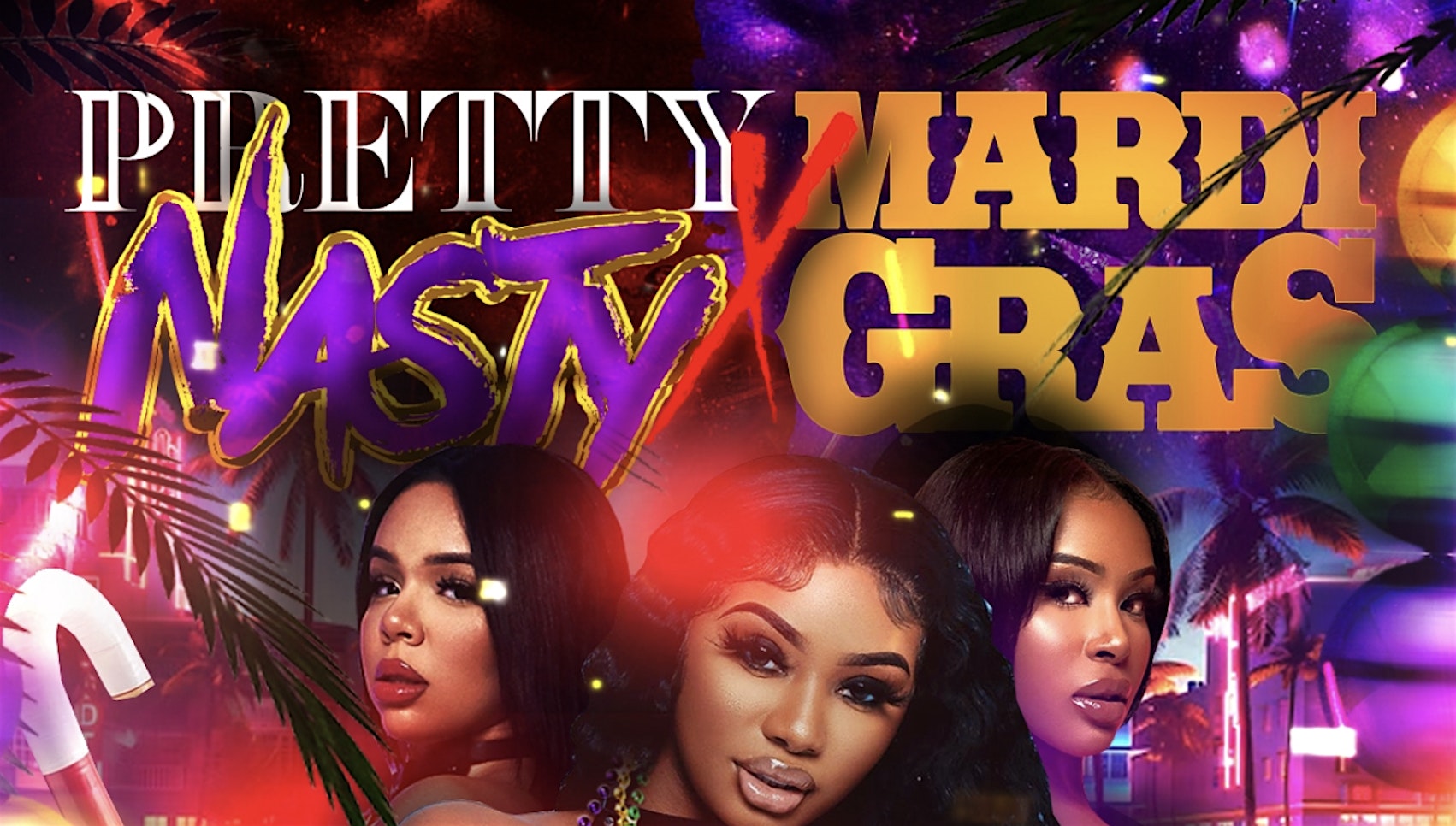 PRETTY NASTY x MARDI GRAS MIAMI – SPRING BREAK EDITION – Miami Beach, FL