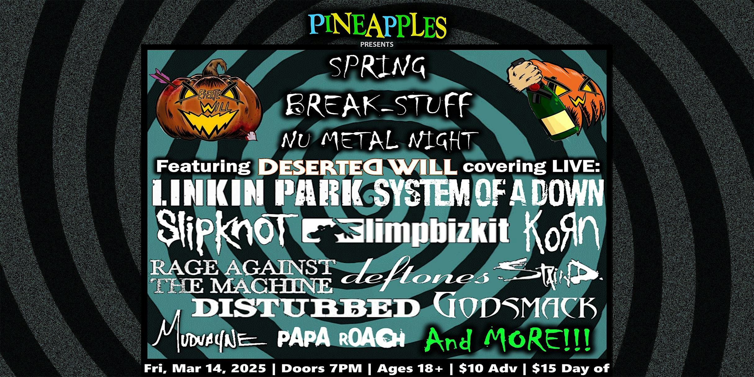 Spring Break Stuff: Nu-Metal Night w/ Deserted Will at Pineapples – Melbourne, FL