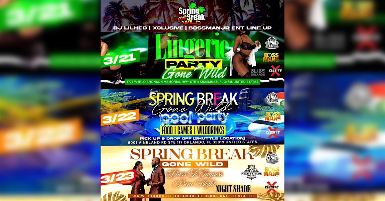 Spring Break Gone Wild – Orlando, FL