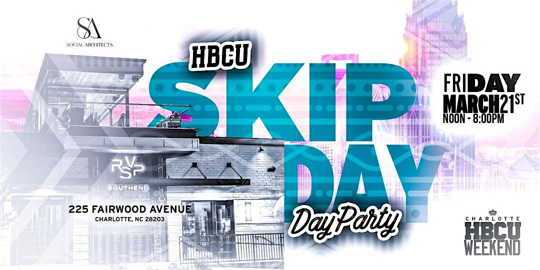 CHARLOTTE HBCU WEEKEND – HBCU SKIP DAY PARTY – Charlotte, NC