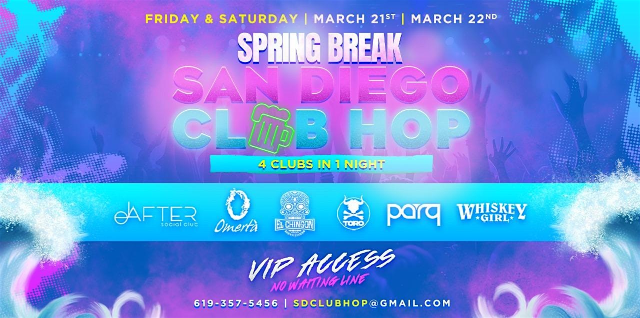 Spring Break 4 CLUBS IN 1 NIGHT Fri March 21st – San Diego, CA