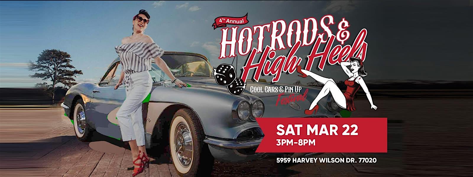 4th Annual HotRods & High Heels Festival – Houston, TX