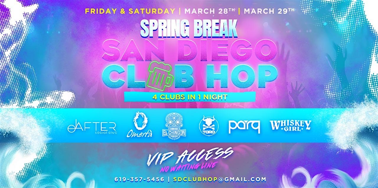 Spring Break 4 CLUBS IN 1 NIGHT Fri March 28th – San Diego, CA