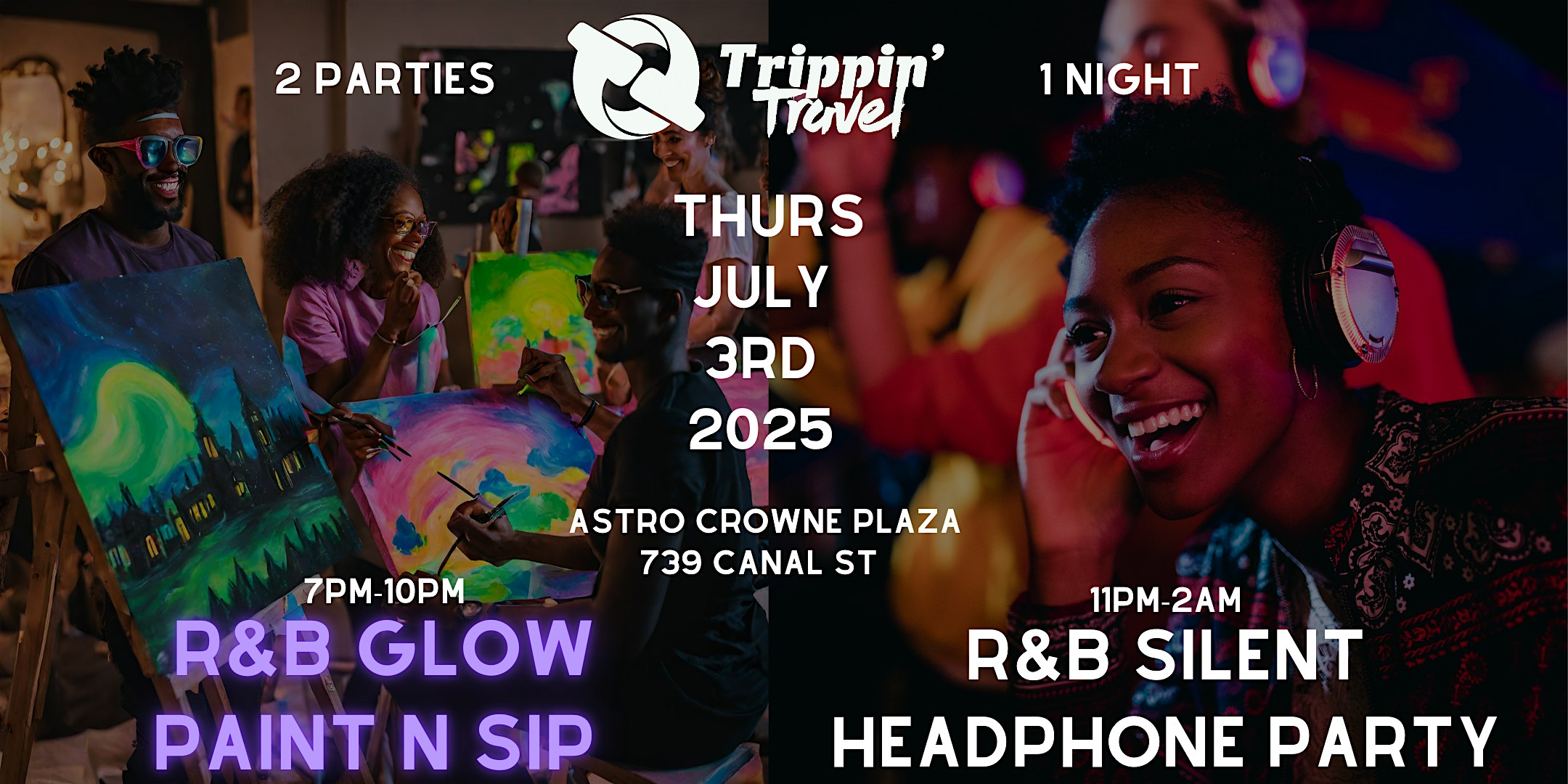 R&B GLOW PAINT & SIP + R&B SILENT HEADPHONE – New Orleans, LA