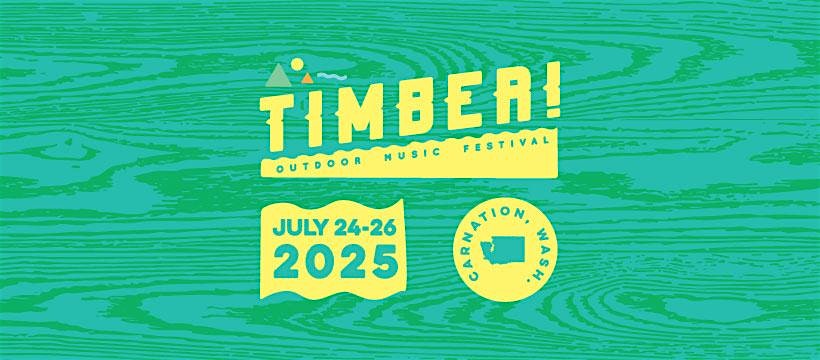 Timber! Outdoor Music Festival 2025 – Carnation, WA