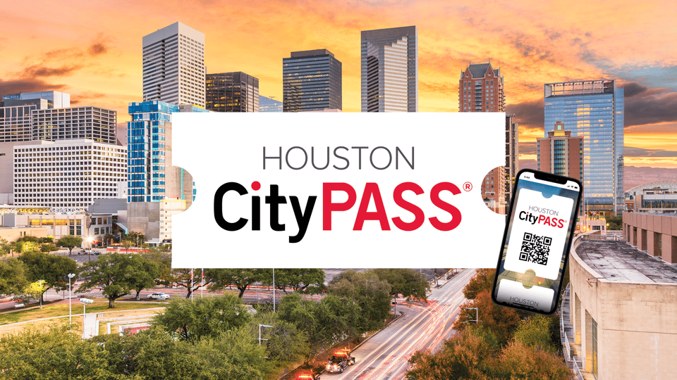 Houston CityPASS®: Save up to 51% at 5 Top Attractions – Houston, Texas