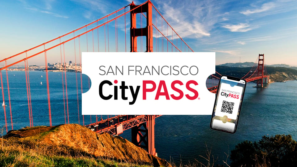 San Francisco CityPASS®: Save 46% at 4 Top Attractions – San Francisco, California