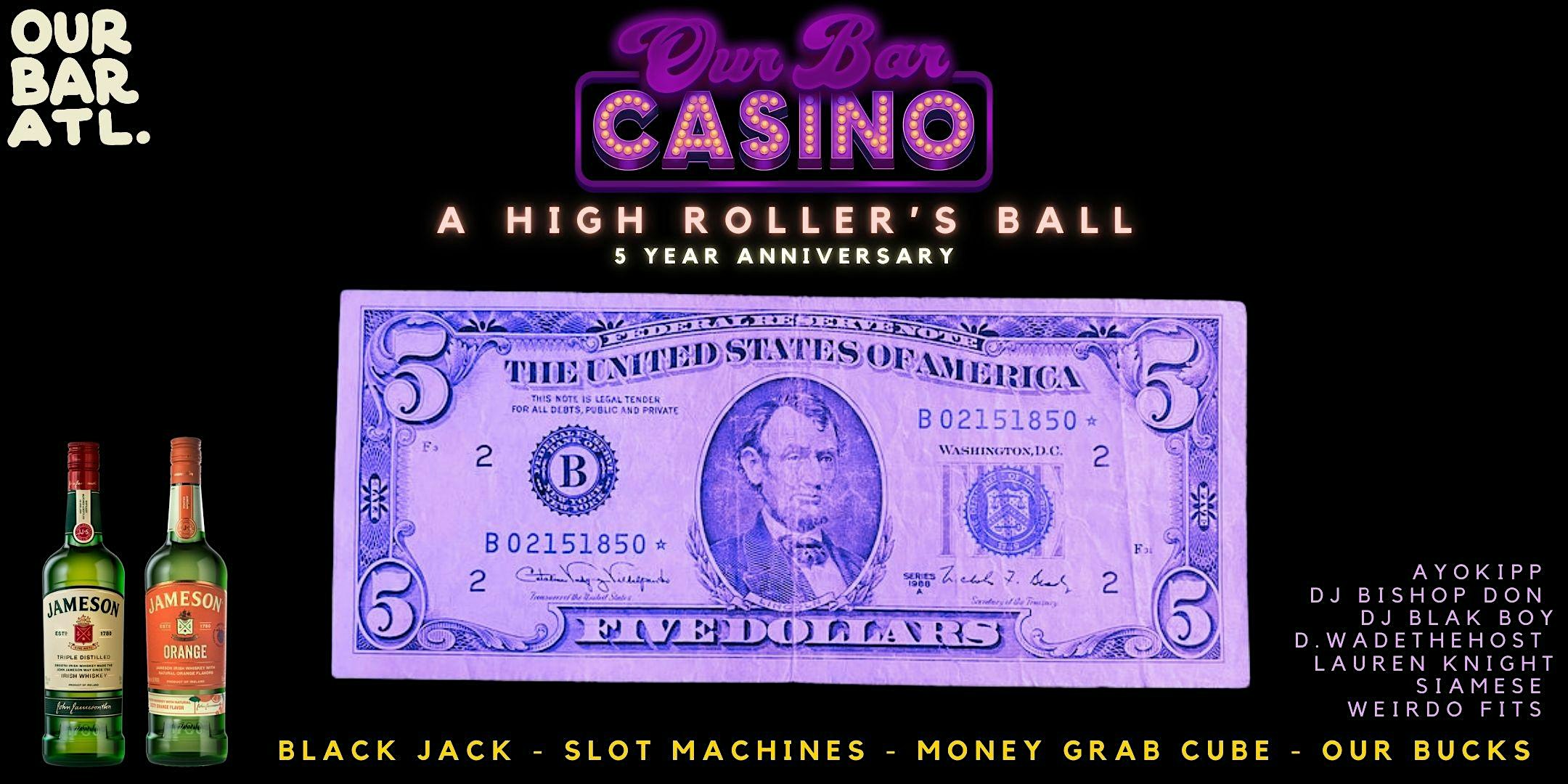 Our Bar’s 5 Year Anniversary – HIGH ROLLER’S BALL (Sponsored by: Jameson) – Atlanta, GA