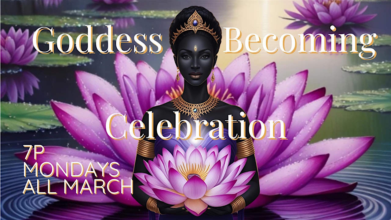 Goddess Becoming Celebration – Phoenix, AZ