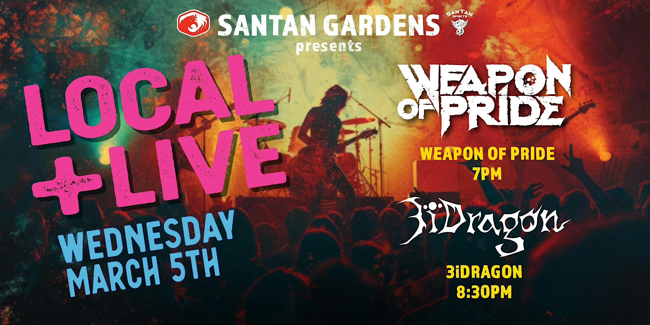 Local and Live @ the Gardens w/ Weapon of Pride & 3iDragon – Chandler, AZ