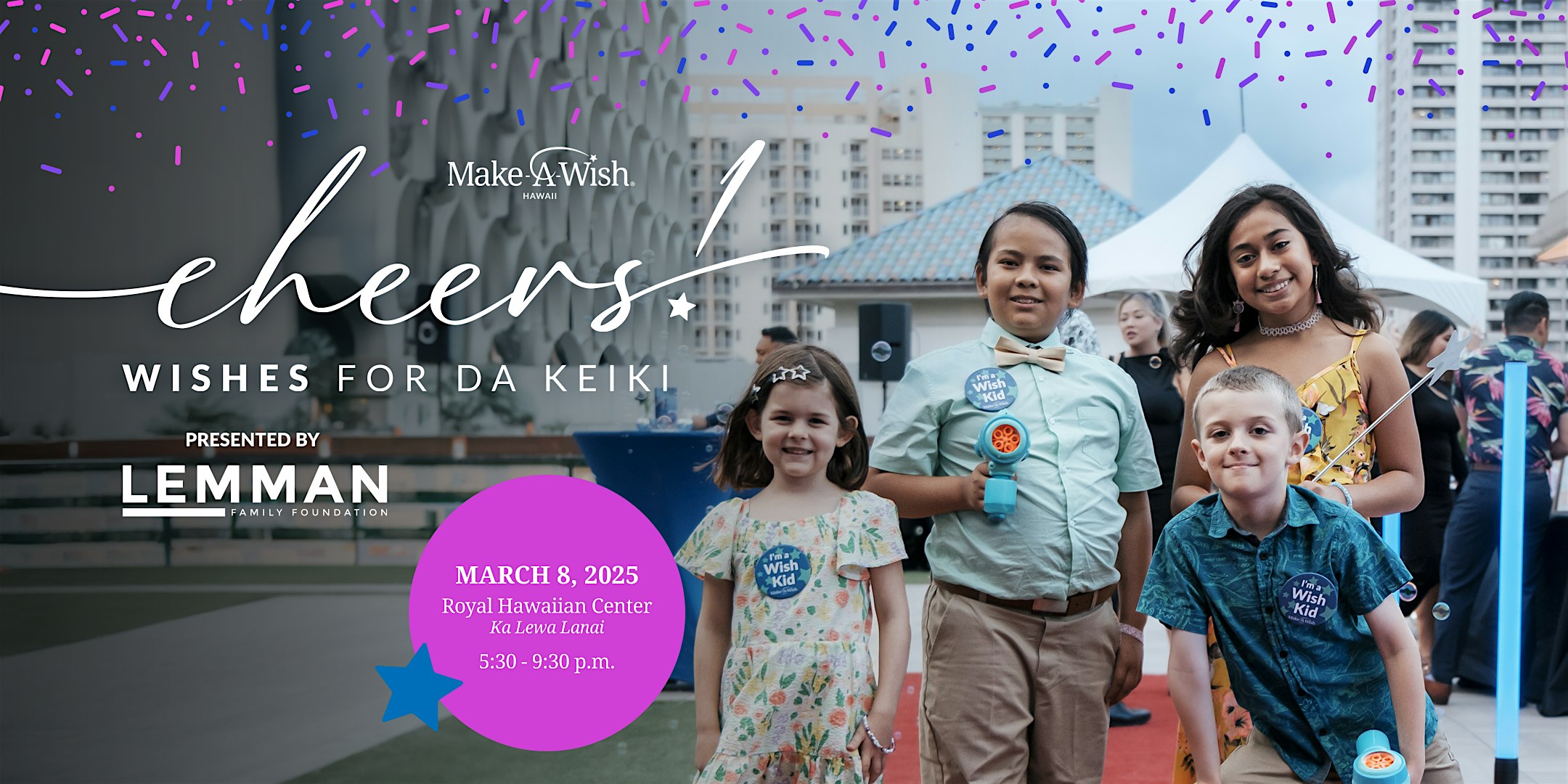 Cheers! Wishes for da Keiki – Honolulu, HI