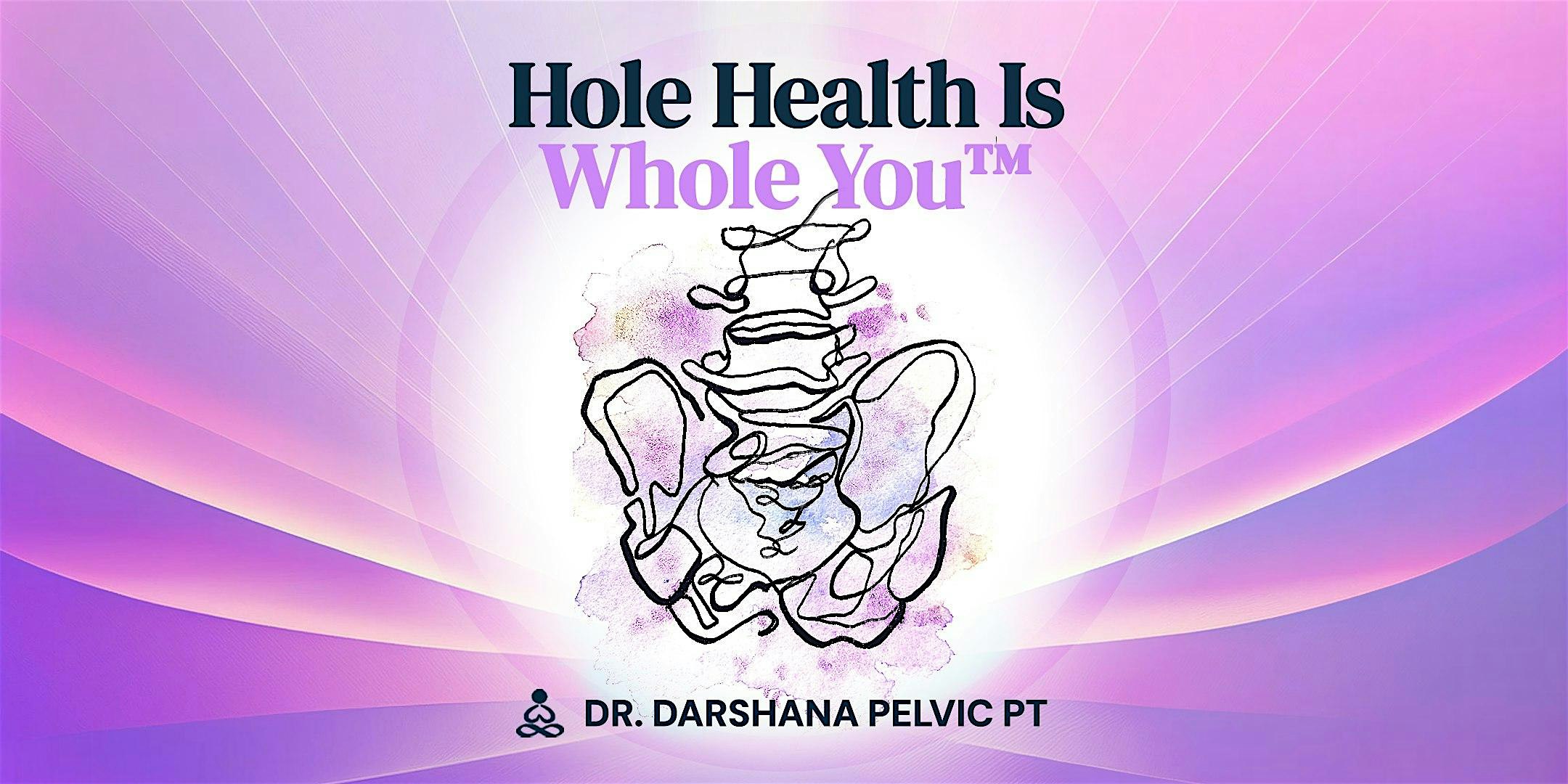 Hole Health is Whole You™: An Uncensored Conversation About Pelvic Health – Shoreline, WA