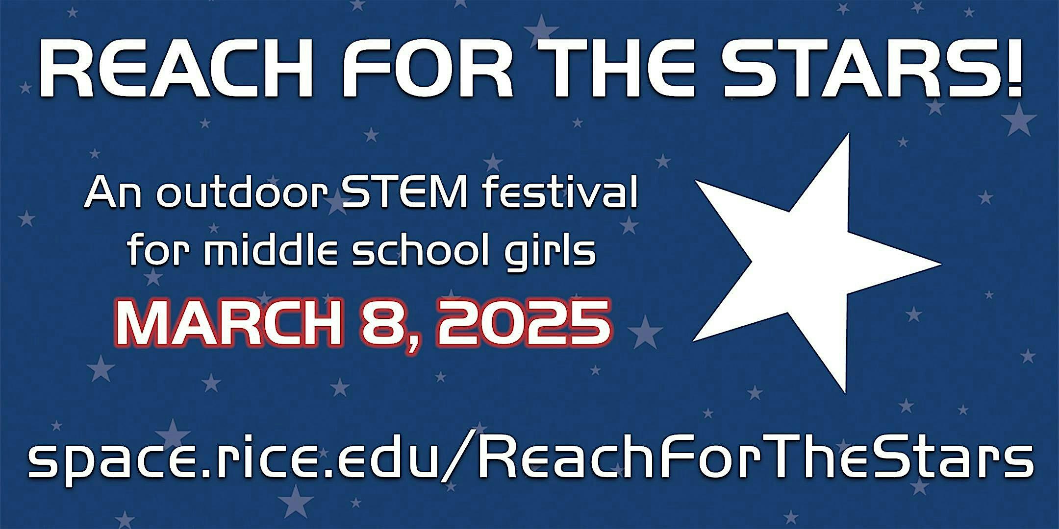 Reach for the Stars STEM Festival 2025 – Houston, TX