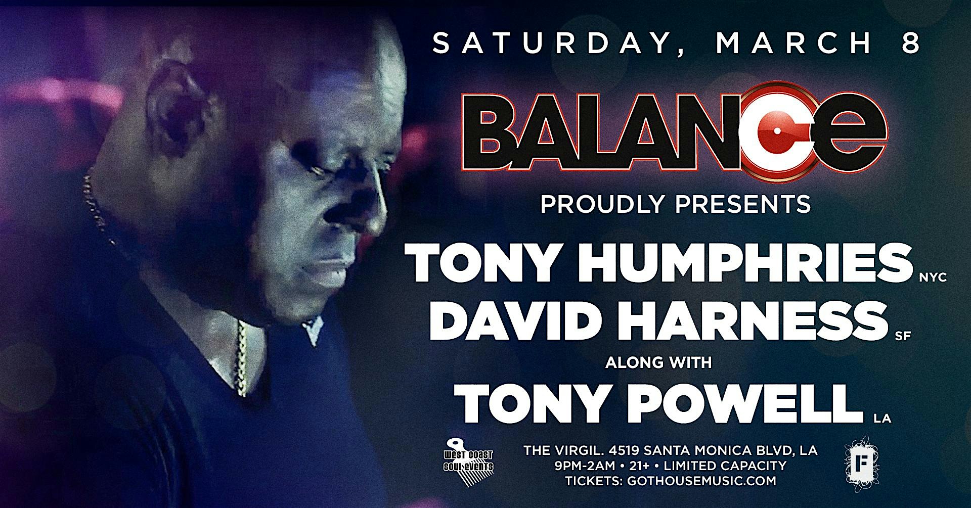 BALANCE presents Tony Humphries, David Harness, Tony Powell – Los Angeles, CA