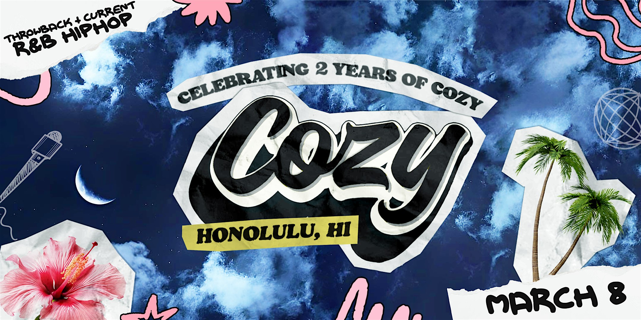 Cozy Honolulu – 2 Year Anniversary – R&B HipHop – @ HB Social Club (21+) – Honolulu, HI