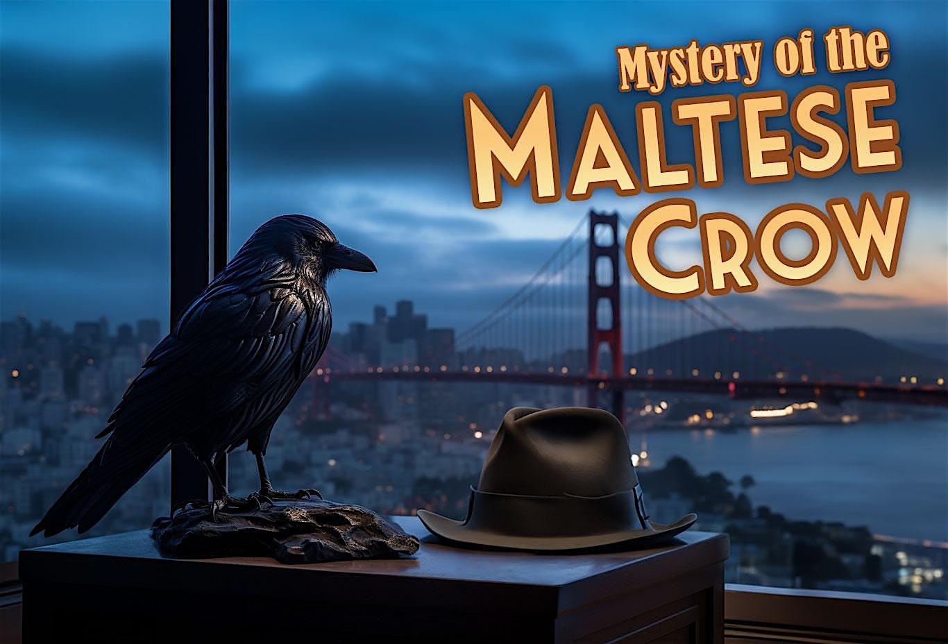 Murder Mystery Dinner Theater: The Maltese Crow – San Jose, CA