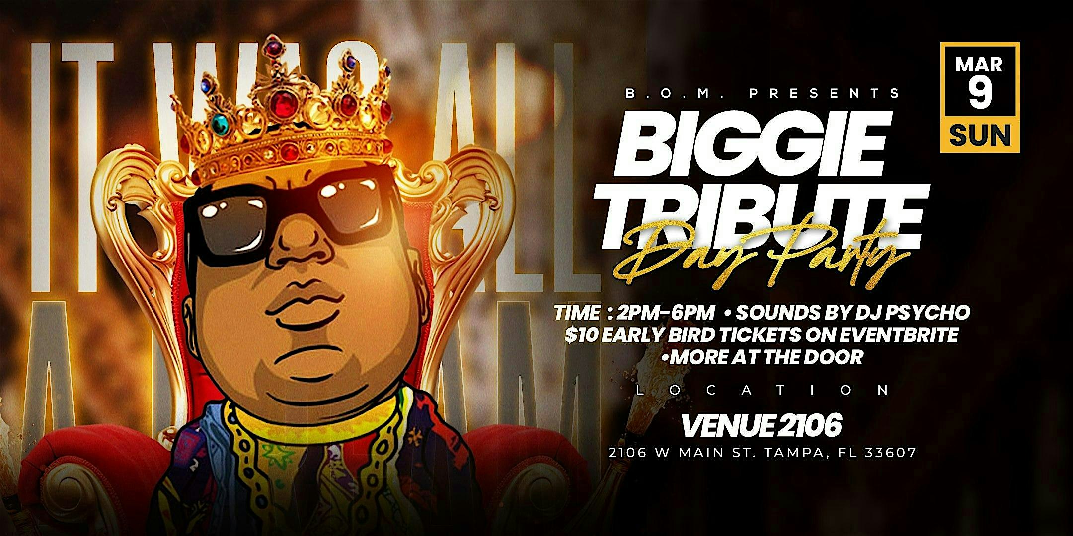 It Was All A Dream… A Biggie Tribute Day Party – Tampa, FL