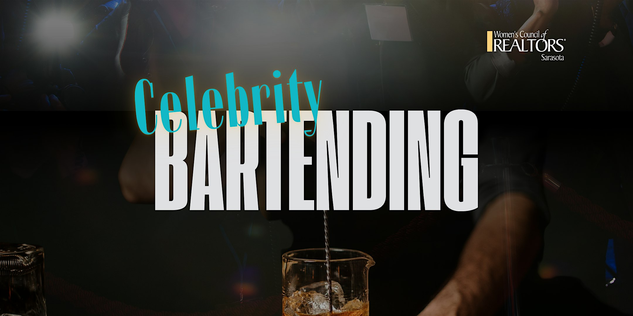 Women’s Council of Realtors® Sarasota Presents: Celebrity Bartending – Sarasota, FL