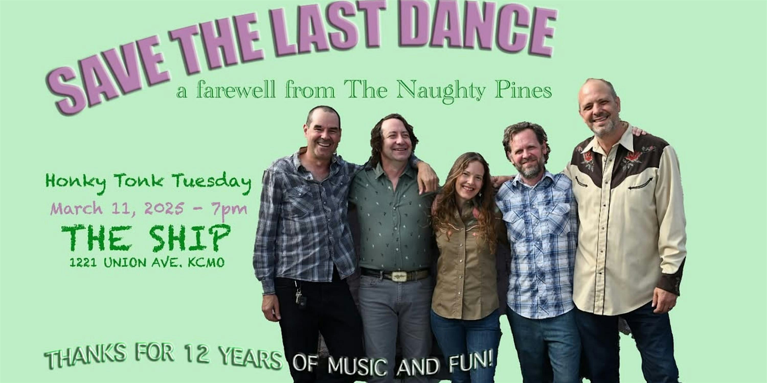 Honky Tonk Tuesday: The Naughty Pines ~ SAVE THE LAST DANCE! – Kansas City, MO