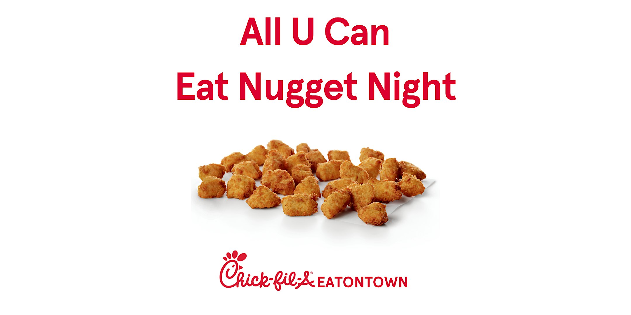 Chick-fil-A Eatontown: All U Can Eat Nugget Night – Eatontown, NJ