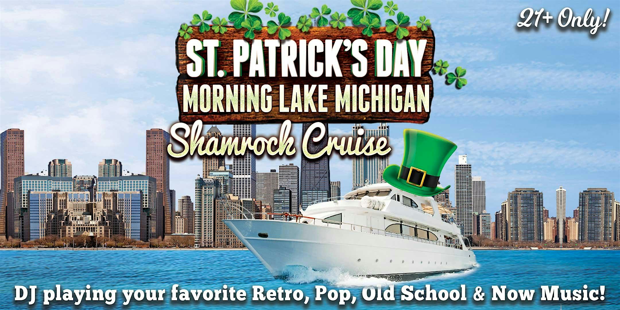 St. Patrick’s Day Morning Lake Michigan Shamrock Cruise on Sat, March 15 – Chicago, IL