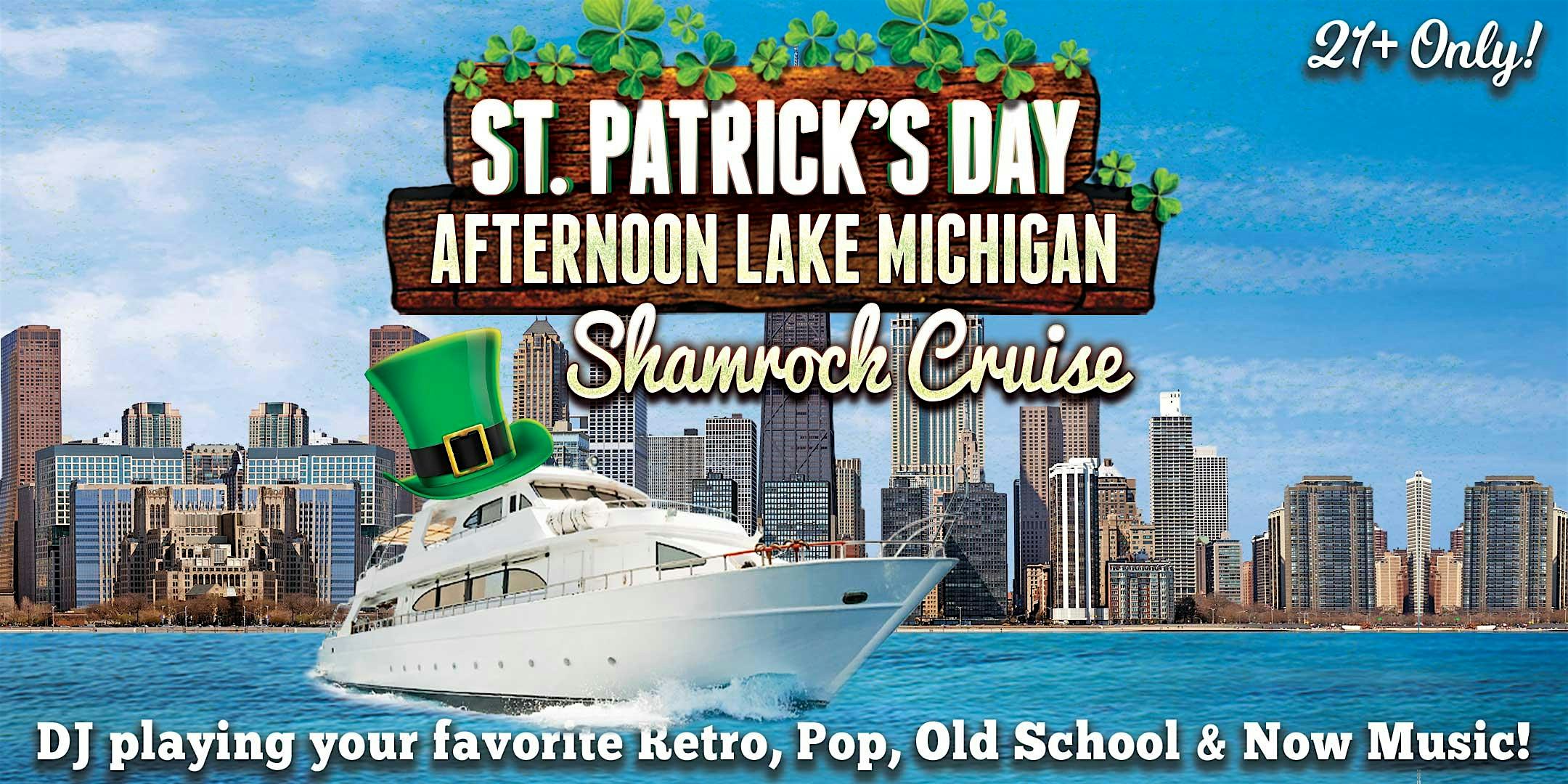 St. Patrick’s Day Afternoon Lake Michigan Shamrock Cruise on Sat, March 15 – Chicago, IL