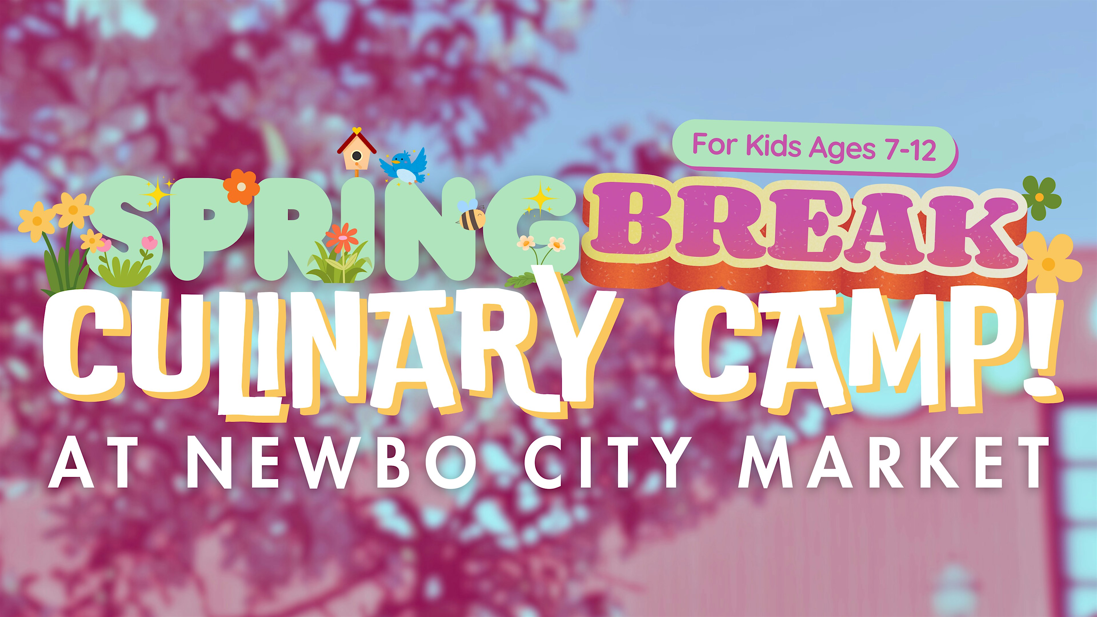 Spring Break Culinary Camp: Springtime Garden Party at NewBo City Market – Cedar Rapids, IA