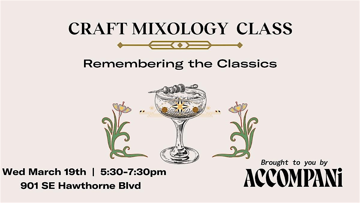 Craft Mixology Class: Remembering the Classics at Straightaway Cocktails – Portland, OR