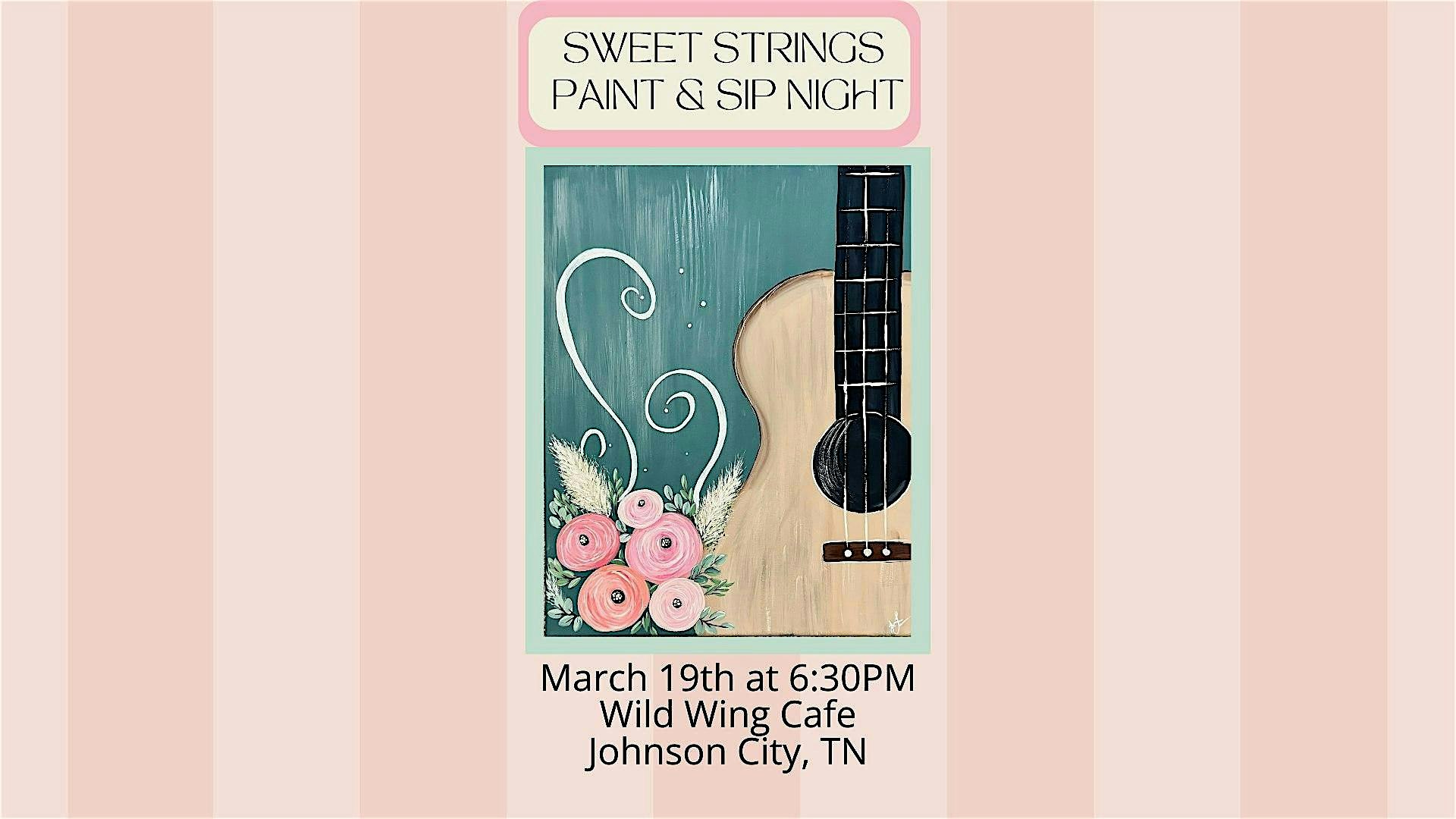 Sweet Strings Guitar Paint and Sip Night – Johnson City Tn at Wild Wing Cafe – Johnson City, TN