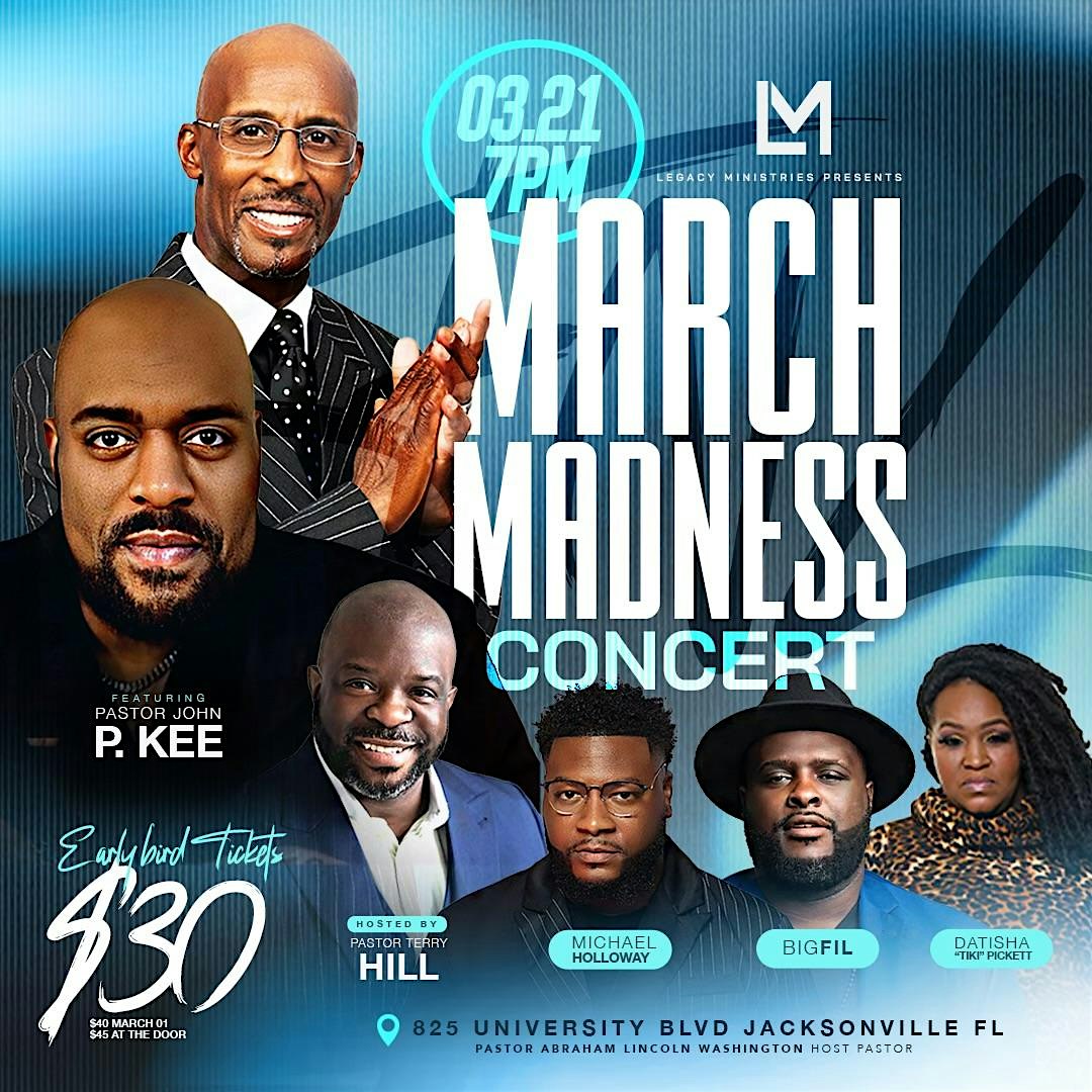 March Madness Concert: Feat. John P. Kee and More! at Legacy Ministries – Jacksonville, FL