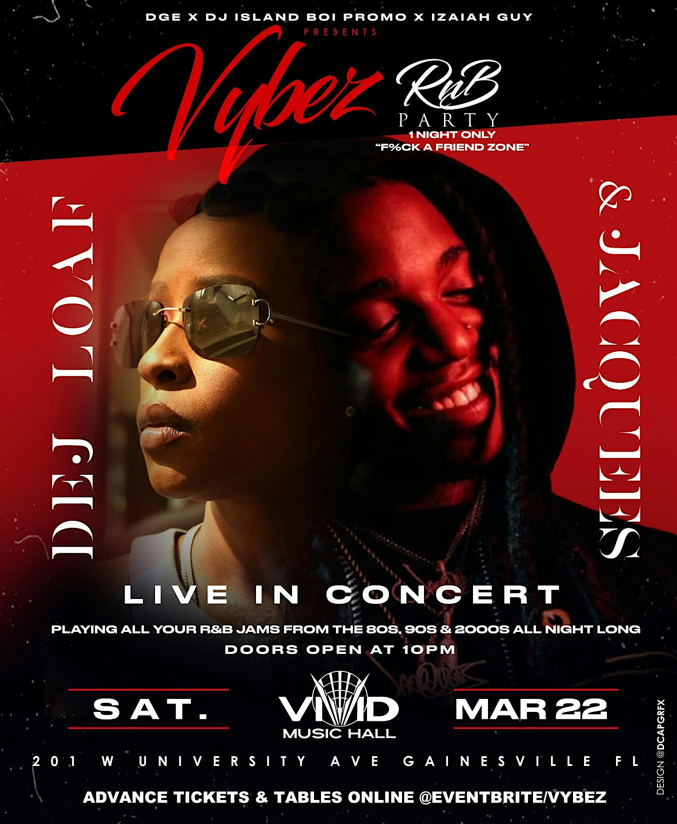 Vybez R&B party with Dej loaf & Jacquees Live in Concert at 201 W University Ave – Gainesville, FL