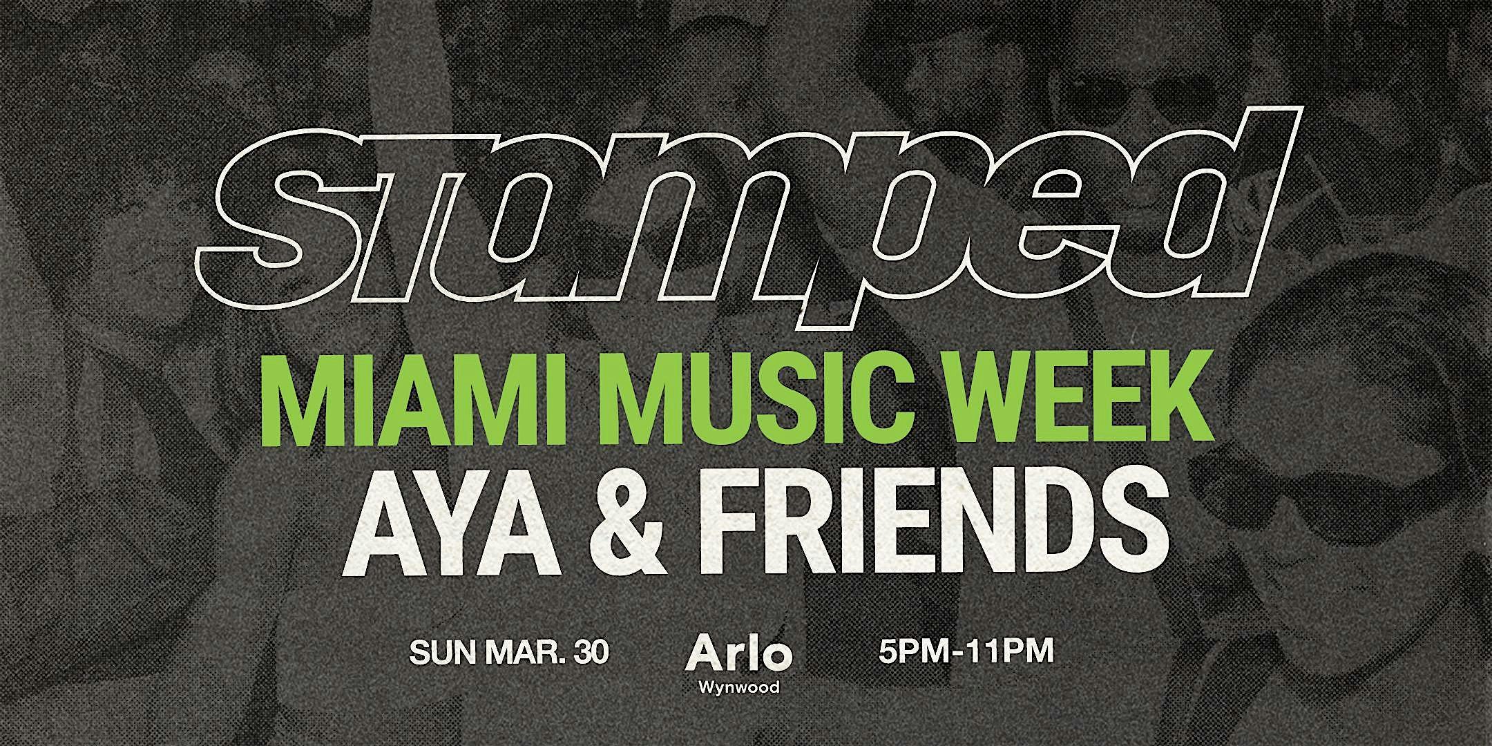 STAMPED: AYA x Friends MUSIC WEEK ’25 Amapiano, Afrobeats and more. – Miami, FL