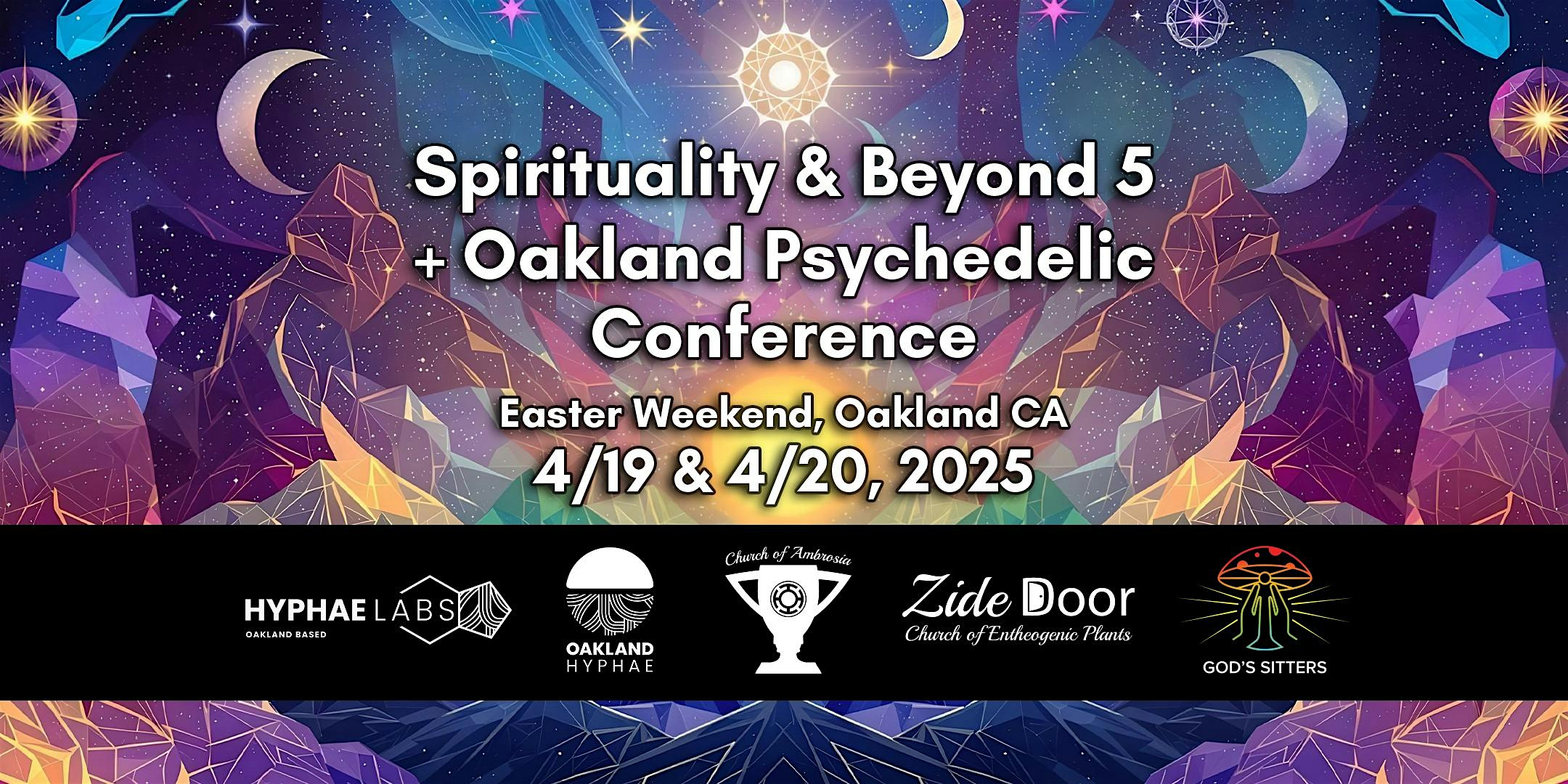 Oakland Psychedelic Conference + Spirituality And Beyond Conference #5 at Henry J. Kaiser Center for the Arts – Oakland, CA