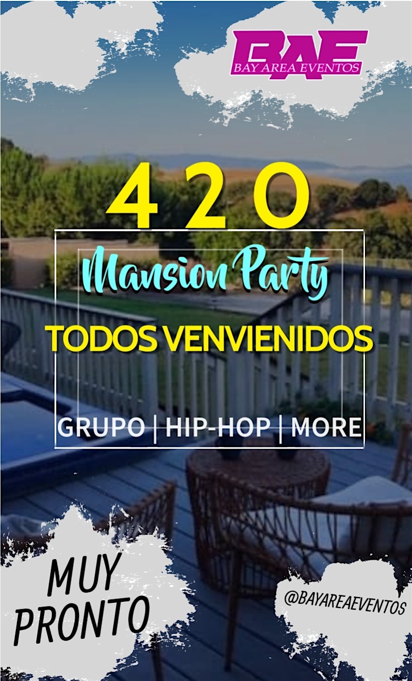 420 Day Party at SJ mansion – San jose, CA