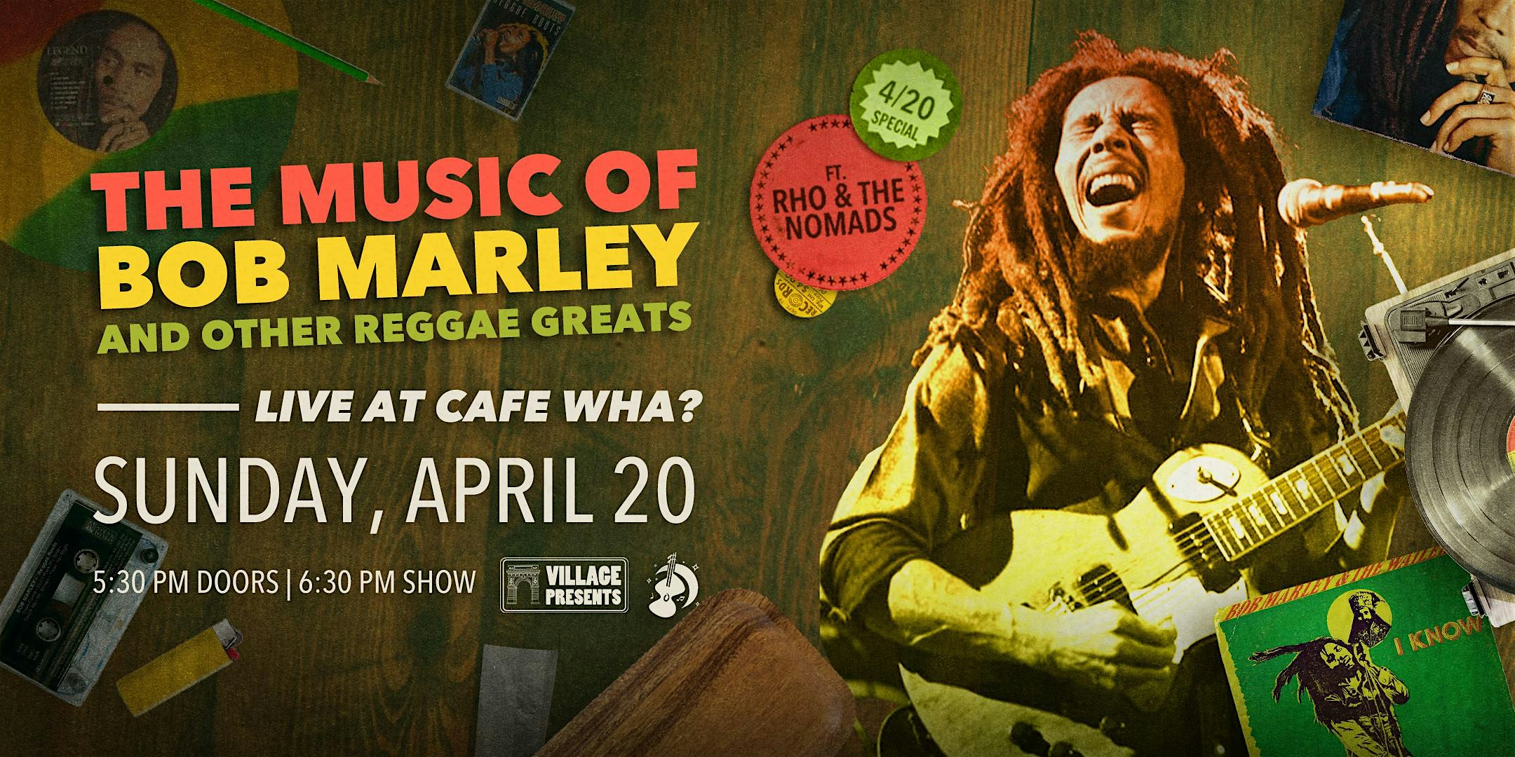 The Music of Marley – 4/20 at Cafe Wha! at Cafe Wha? – New York, NY