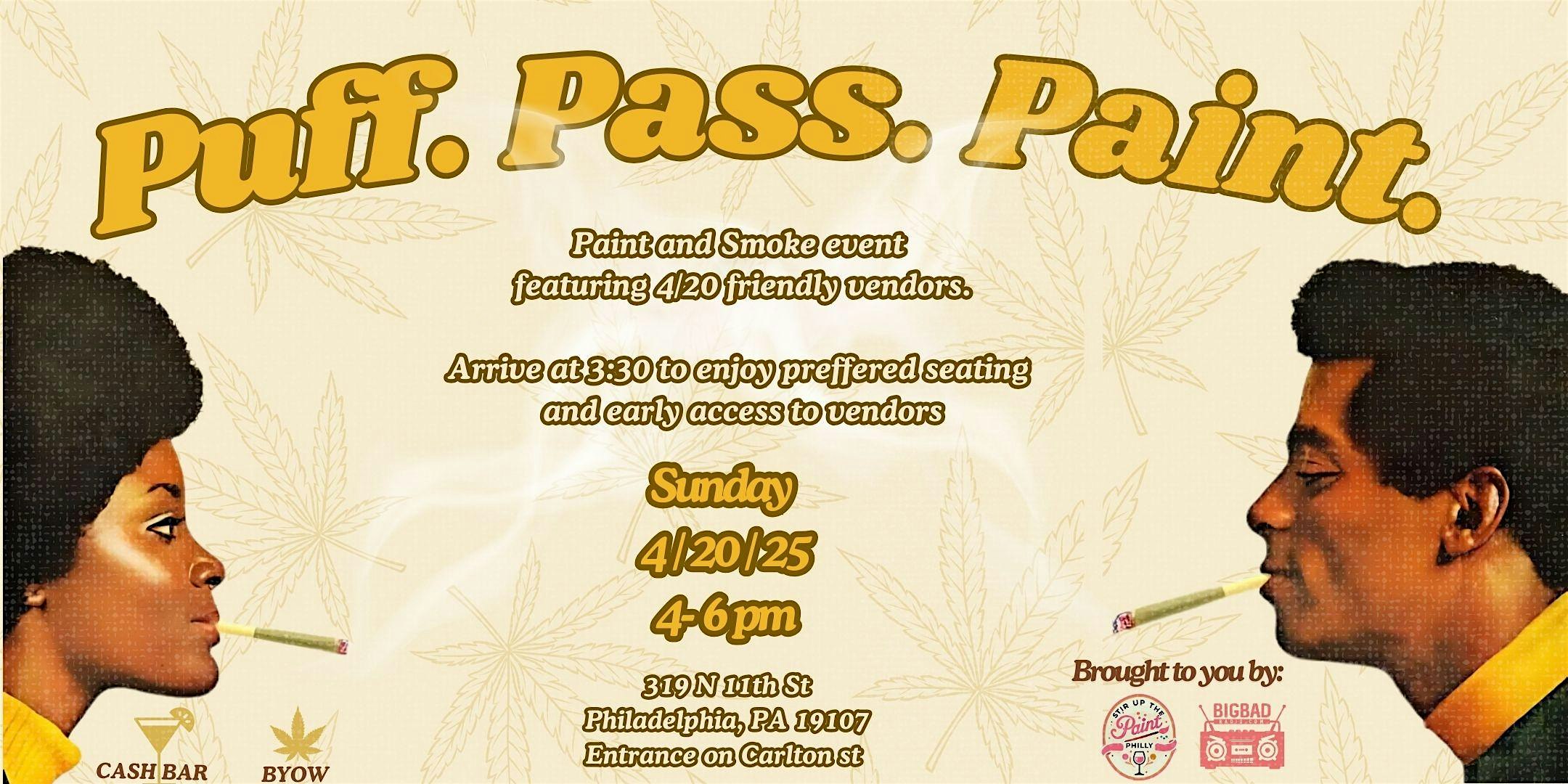 Puff. Pass. Paint. at 319 N 11th St – Philadelphia, PA