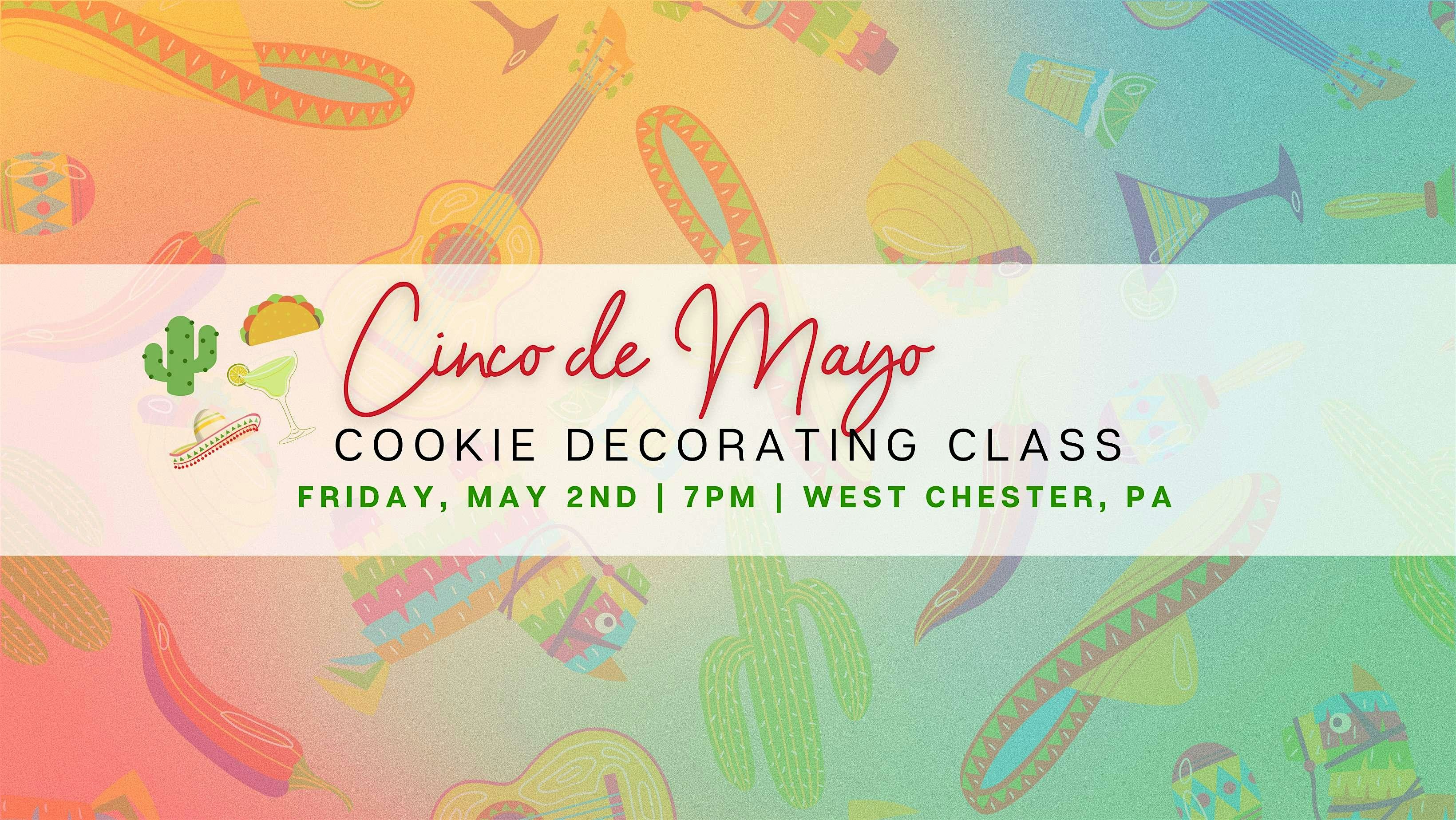 Cinco de Mayo Decorating Class at 426 W Gay St – West Chester, PA