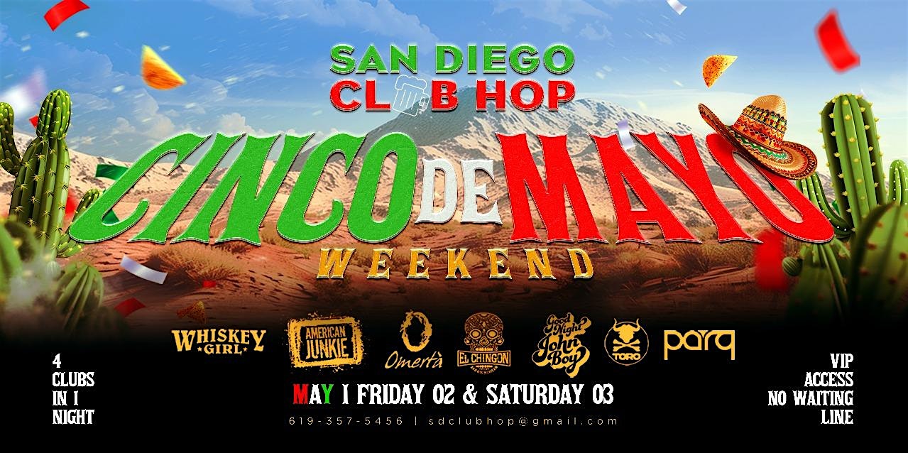 CINCO DE MAYO WEEKEND 4 CLUBS IN 1 NIGHT FRI MAY 2ND at El Chingon – San Diego, CA