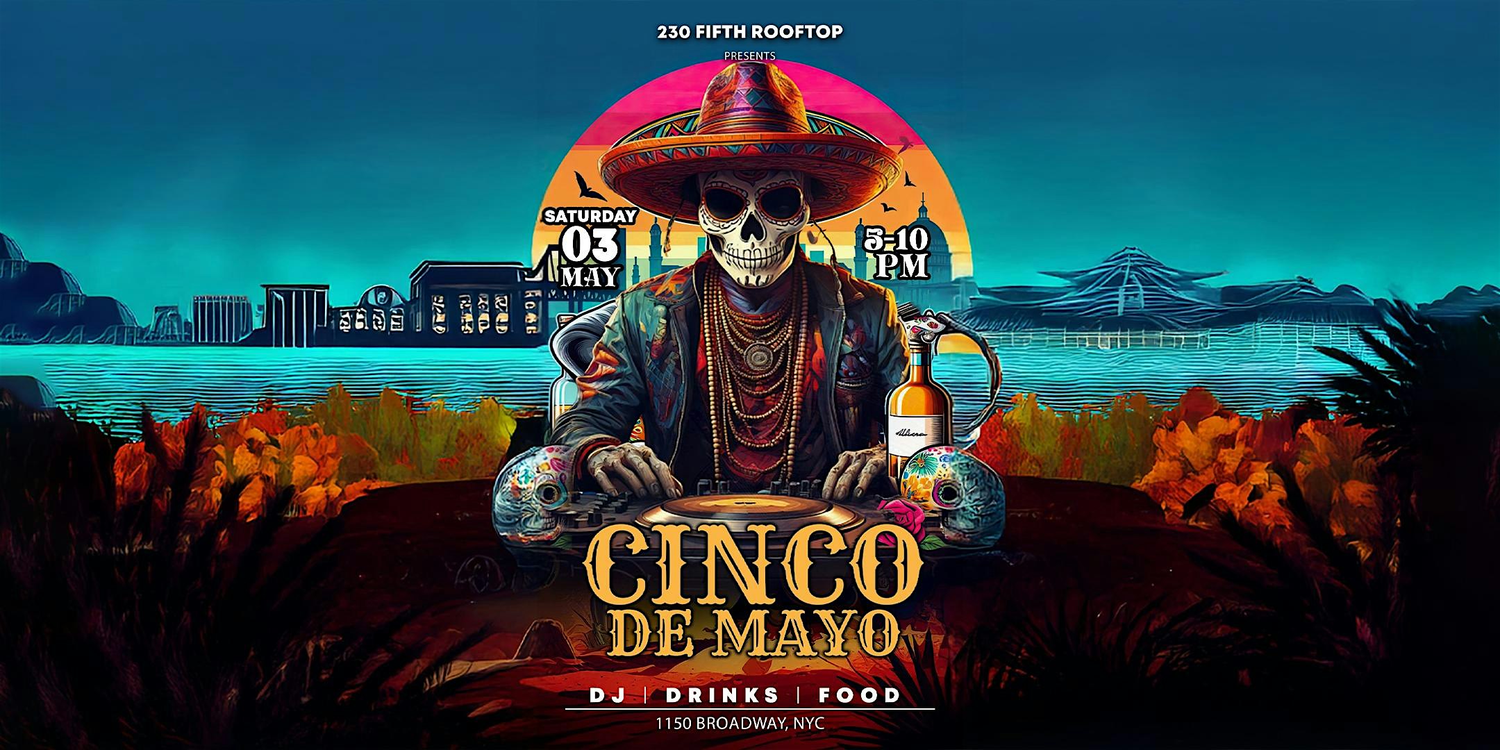 Cinco de Mayo Party @ 230 Fifth Rooftop at 1150 Broadway – New York, NY