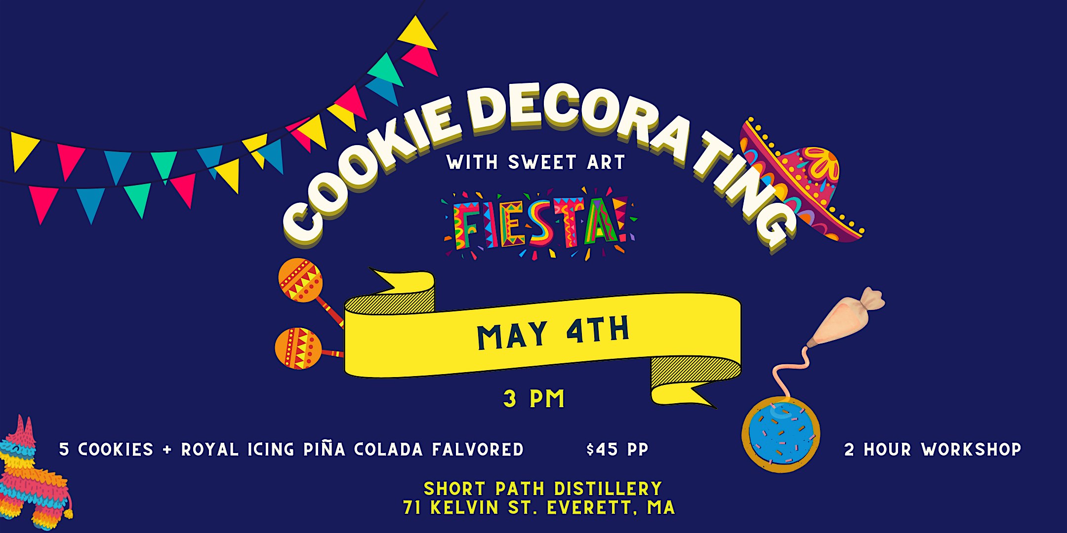 Cinco De Mayo Cookie Decorating Workshop at Short Path Distillery – Everett, MA