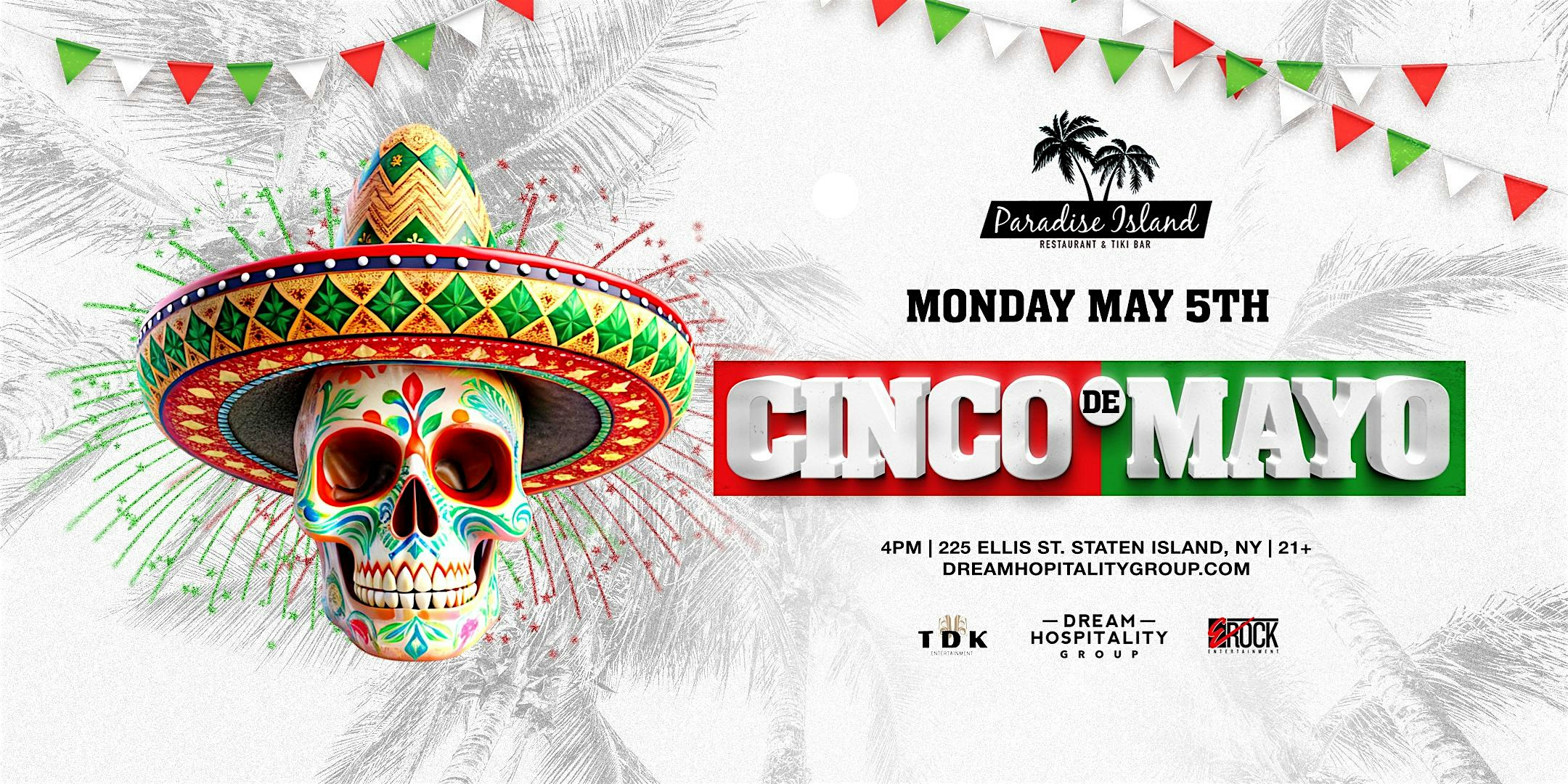 CINCO DE MAYO @ PARADISE ISLAND at 225 Ellis St – Staten Island, NY