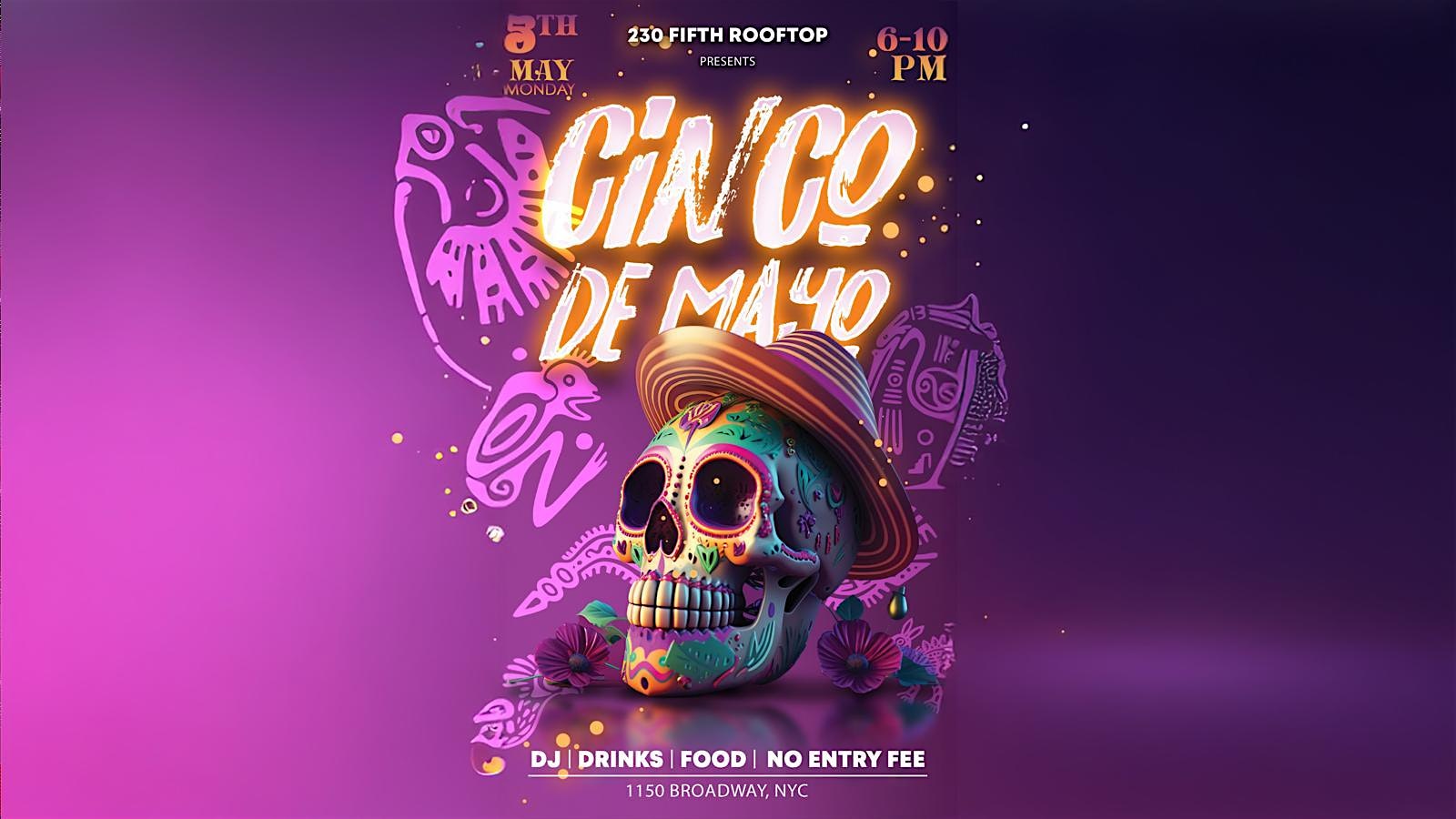 Cinco de Mayo FREE Party @ 230 Fifth Rooftop at 1150 Broadway – New York, NY